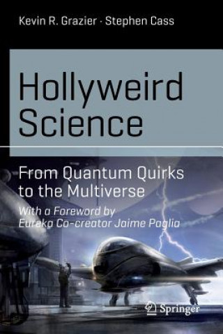 Kniha Hollyweird Science Kevin R. Grazier