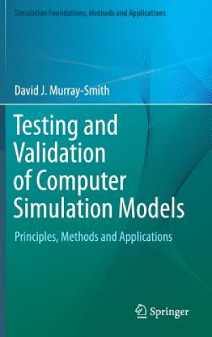 Livre Testing and Validation of Computer Simulation Models David J. Murray-Smith