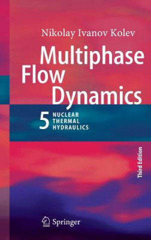 Książka Multiphase Flow Dynamics 5 Nikolay Ivanov Kolev