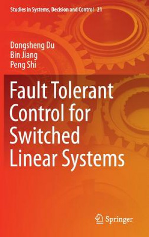 Kniha Fault Tolerant Control for Switched Linear Systems Dongsheng Du