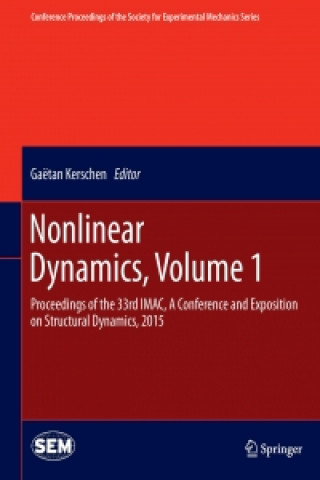 Knjiga Nonlinear Dynamics, Volume 1 Gaëtan Kerschen