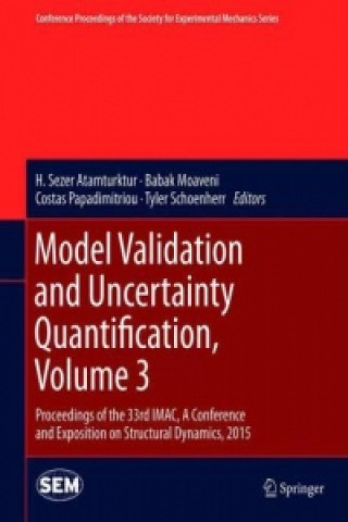 Könyv Model Validation and Uncertainty Quantification, Volume 3 H. Sezer Atamturktur
