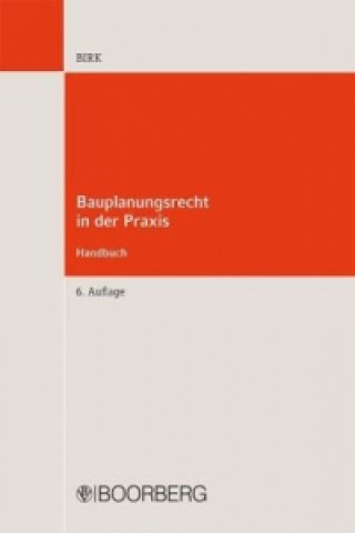 Könyv Bauplanungsrecht in der Praxis Hans-Jörg Birk