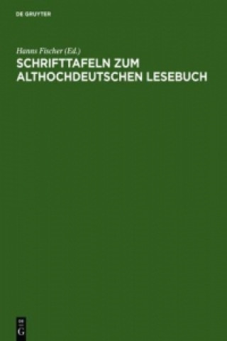 Knjiga Schrifttafeln Zum Althochdeutschen Lesebuch Hanns Fischer