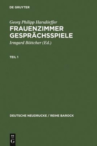 Könyv Frauenzimmer Gesprachsspiele Teil 1 Georg Philipp Harsdorffer