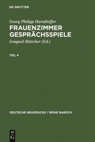 Könyv Frauenzimmer Gesprachsspiele Teil 4 Georg Philipp Harsdörffer