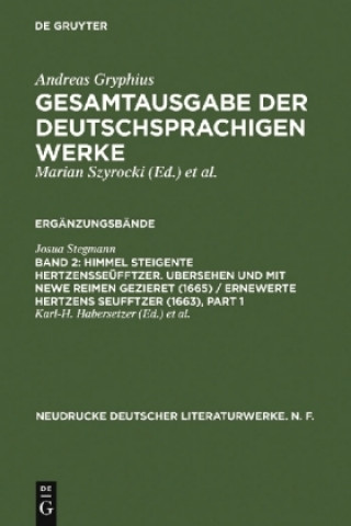 Könyv Himmel Steigente Hertzensseufftzer. Ubersehen Und Mit Newe Reimen Gezieret (1665) / Ernewerte Hertzens Seufftzer (1663) Josua Stegmann