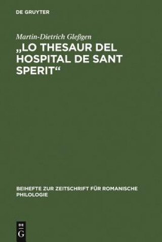 Könyv Lo Thesaur del Hospital de Sant Sperit Martin-Dietrich Glegen
