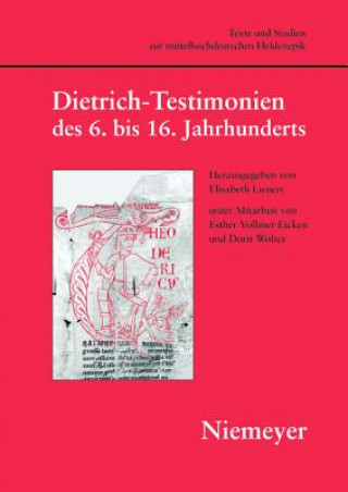 Carte Dietrich-Testimonien des 6. bis 16. Jahrhunderts Elisabeth Lienert