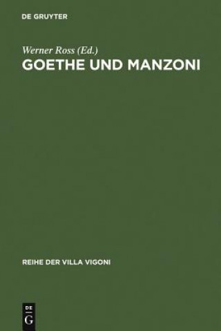 Knjiga Goethe und Manzoni Werner Ross