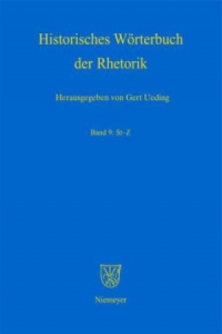 Carte Historisches Worterbuch der Rhetorik, Band 9 Gert Ueding