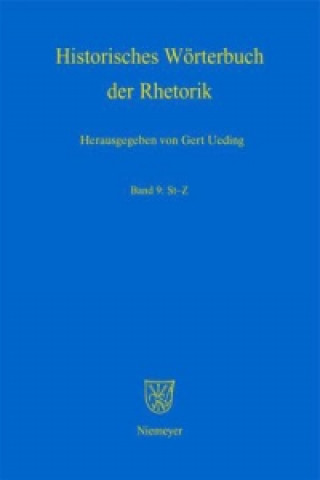 Książka Historisches Worterbuch der Rhetorik, Band 9 Gert Ueding