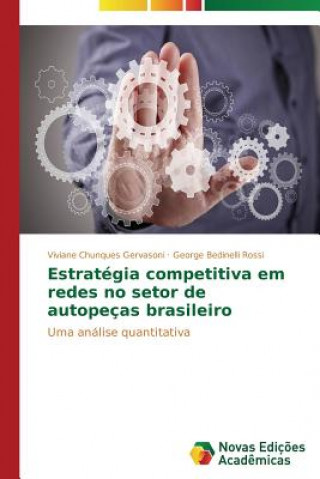 Książka Estrategia competitiva em redes no setor de autopecas brasileiro Chunques Gervasoni Viviane