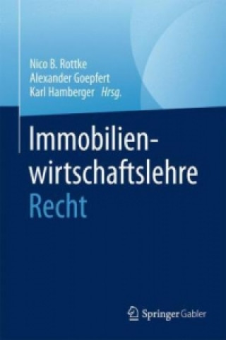 Könyv Immobilienwirtschaftslehre - Recht Nico B. Rottke