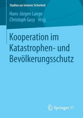 Książka Kooperation Im Katastrophen- Und Bevoelkerungsschutz Hans-Jürgen Lange