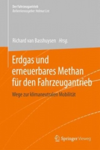 Książka Erdgas und erneuerbares Methan fur den Fahrzeugantrieb Richard van Basshuysen