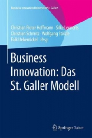 Livre Business Innovation: Das St. Galler Modell Christian Pieter Hoffmann