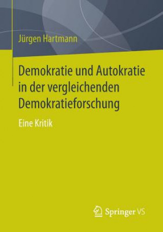 Carte Demokratie Und Autokratie in Der Vergleichenden Demokratieforschung Jurgen Hartmann