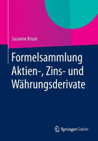 Książka Formelsammlung Aktien-, Zins- Und W hrungsderivate Susanne Kruse