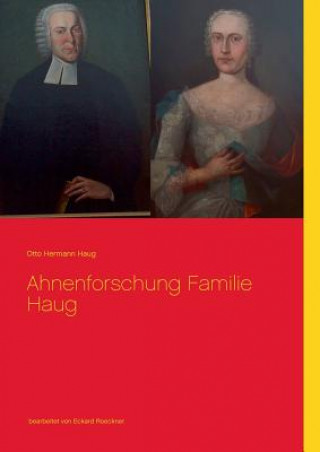 Kniha Ahnenforschung Familie Haug Otto Hermann Haug