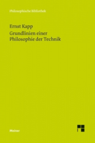 Carte Grundlinien einer Philosophie der Technik Ernst Kapp
