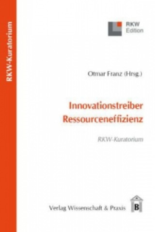 Kniha Innovationstreiber Ressourceneffizienz. Otmar Franz