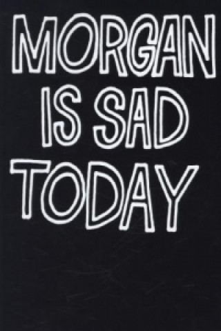 Carte Morgan Is Sad Today Jean-Pierre Maurer