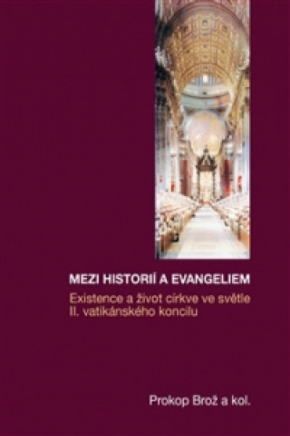 Kniha Mezi historií a Evangeliem Prokop Brož