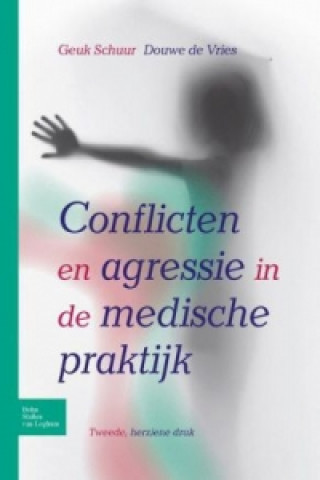 Könyv Conflicten En Agressie in de Medische Praktijk Douwe DeVries