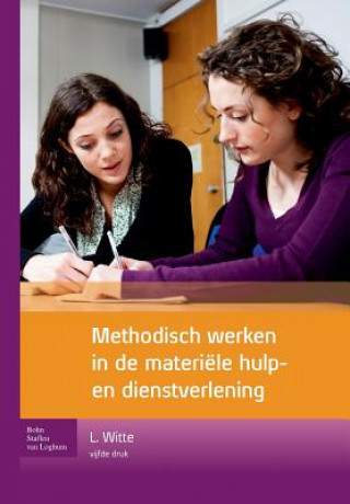 Carte Methodisch Werken in de Materiele Hulp- En Dienstverlening Leo De Witte