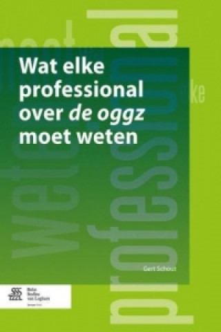 Carte Wat elke professional over de oggz moet weten Gert Schout