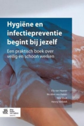 Książka Hygiëne en infectiepreventie begint bij jezelf Elly van Haaren
