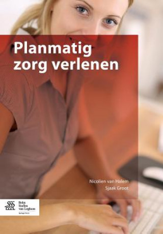 Книга Planmatig Zorg Verlenen Nicolien Van Halem