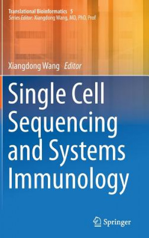 Książka Single Cell Sequencing and Systems Immunology Xiangdong Wang