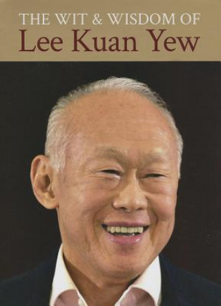 Könyv Wit & Wisdom of Lee Kuan Yew Kuan Yew Lee