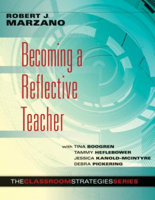 Carte Becoming a Reflective Teacher Robert J Marzano