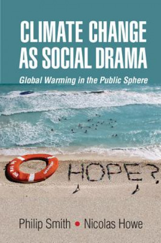Könyv Climate Change as Social Drama Philip Smith