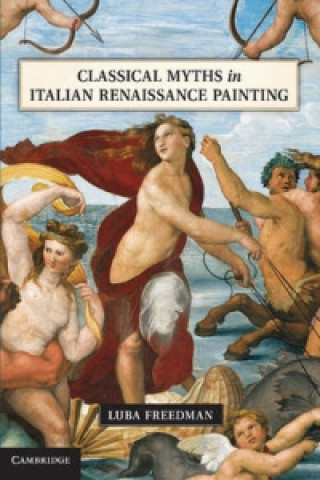 Kniha Classical Myths in Italian Renaissance Painting Luba Freedman