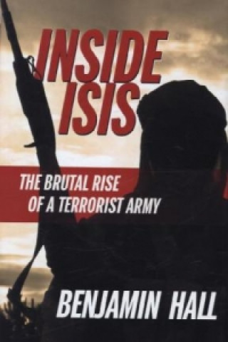 Könyv Inside ISIS Benjamin Hall