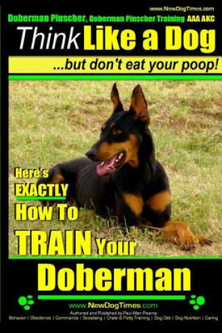 Libro Doberman Pinscher, Doberman Pinscher Training AAA Akc MR Paul Allen Pearce