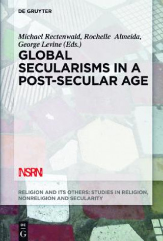 Carte Global Secularisms in a Post-Secular Age Michael Rectenwald