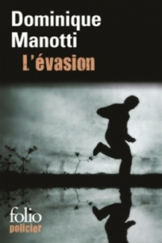 Könyv L'évasion Dominique Manotti