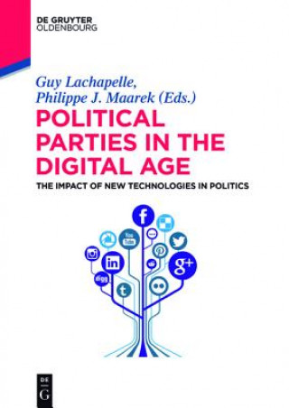 Knjiga Political Parties in the Digital Age Guy Lachapelle