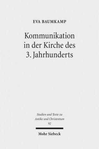 Kniha Kommunikation in der Kirche des 3. Jahrhunderts Eva Baumkamp