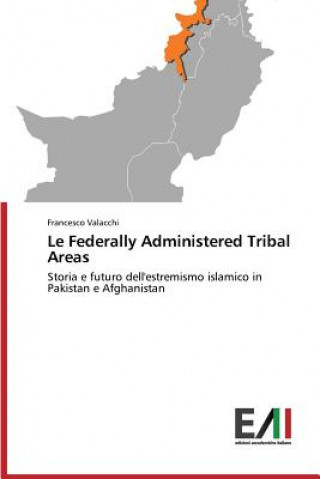 Könyv Federally Administered Tribal Areas Valacchi Francesco