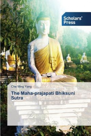 Könyv Maha-prajapati Bhiksuni Sutra Yang Che Ming