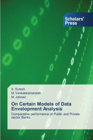 Knjiga On Certain Models of Data Envelopment Analysis Suresh S