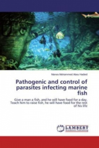 Kniha Pathogenic and control of parasites infecting marine fish Marwa Mohammed Abou Hadied