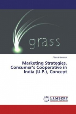 Książka Marketing Strategies, Consumer's Cooperative in India (U.P.), Concept Ghazal Masarrat