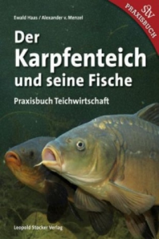 Könyv Der Karpfenteich und seine Fische Ewald Haas